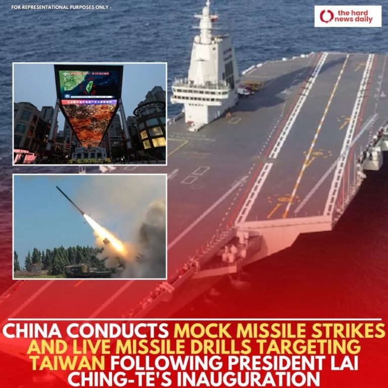 China Conducts Mock Missile Strikes on Taiwan Amid Rising Tensions Following President Lai Ching-te’s Inauguration