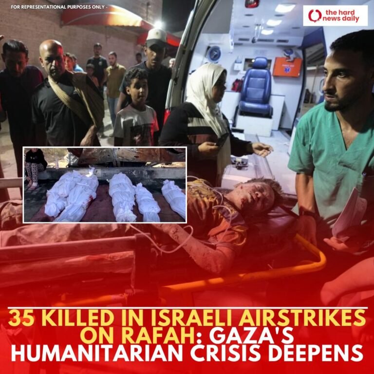 Israeli Airstrikes in Rafah Result in Over 35 Fatalities as Gaza Authorities Urgently Call for Humanitarian Aid Amid Escalating Conflict